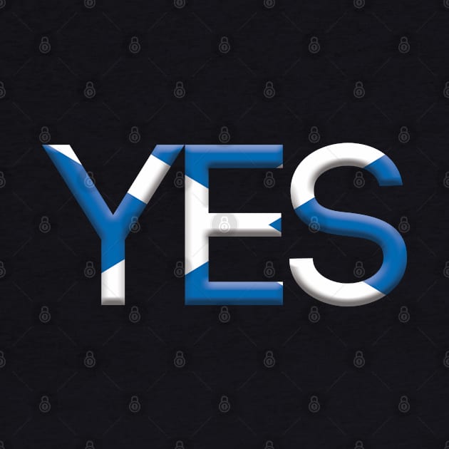 YES, 3D Pro Scottish Independence Saltire Flag Text Slogan by MacPean